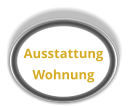 Ausstattung Wohnung